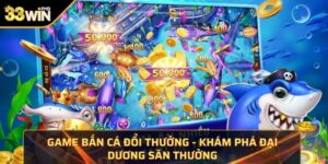 Game bắn cá đổi thưởng