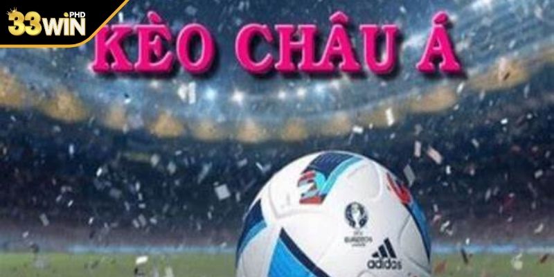 Sức hấp dẫn của kèo châu Á